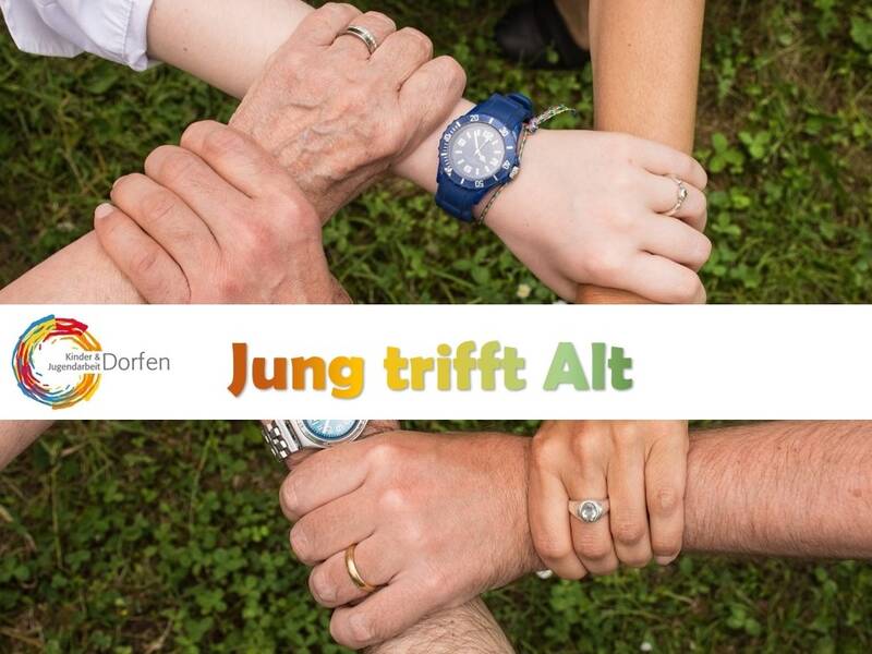 Mehrere Hände unterschiedlicher Generationen greifen ineinander, mit dem Text "Jung trifft Alt" und dem Logo von "Kinder & Jugendarbeit Dorfen" im Vordergrund.