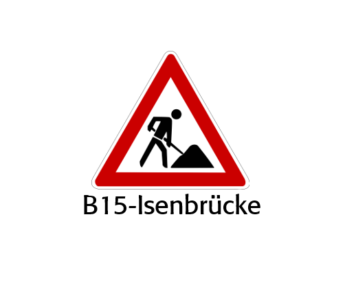 Baustelle B15-Isenbrücke